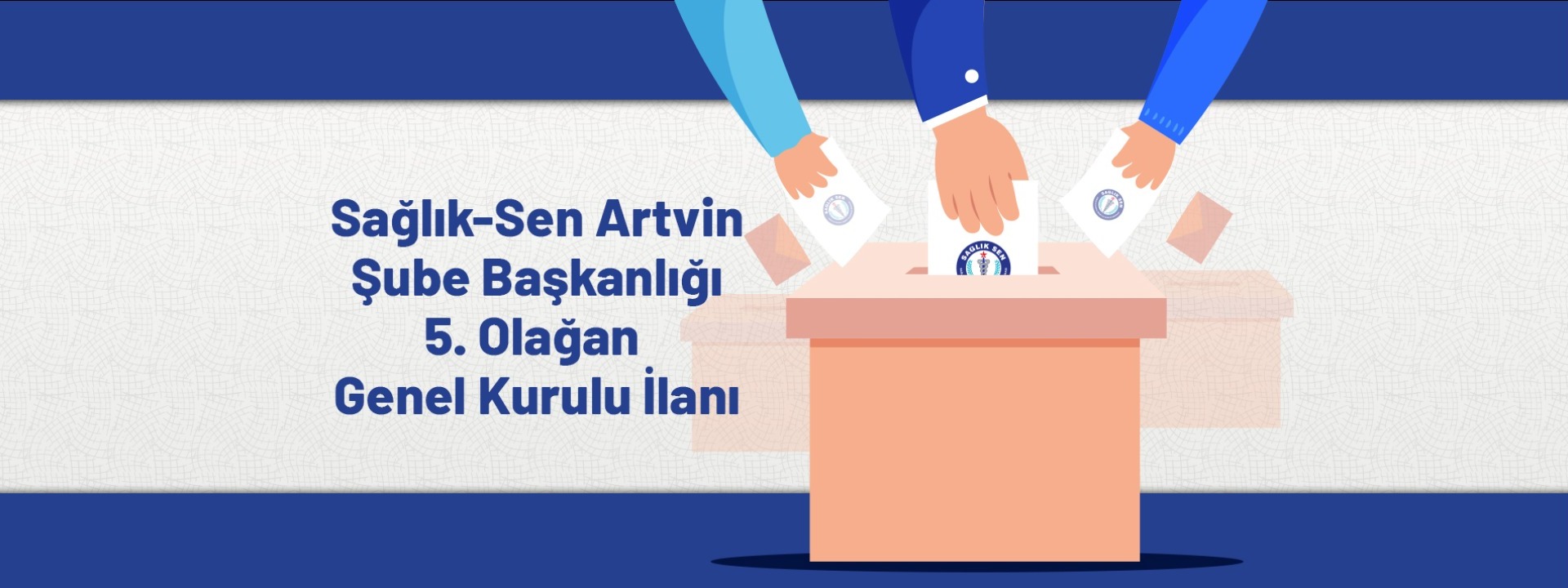 Sağlık-Sen Artvin Şube Başkanlığı 5. Olağan Genel Kurulu İlanı